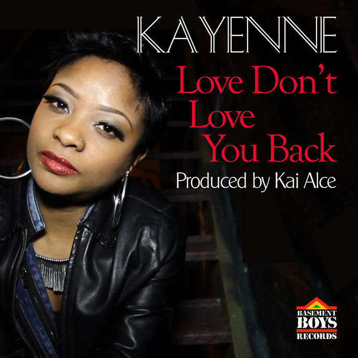 KAYENNE - Love Don't Love You Back