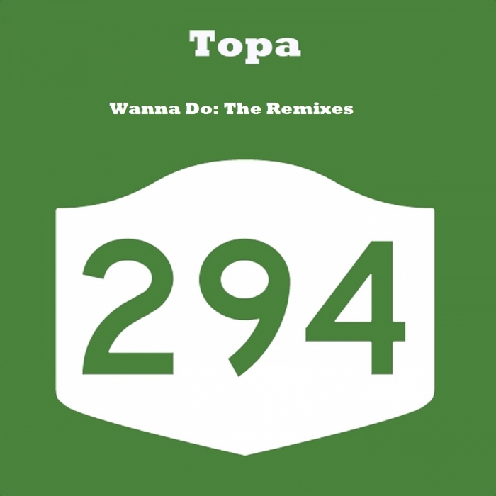 TOPA - Wanna Do: The Remixes