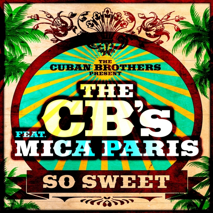 CUBAN BROTHERS - So Sweet (feat. Mica Paris)