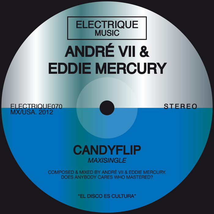 ANDRE VII/EDDIE MERCURY - Candyflip