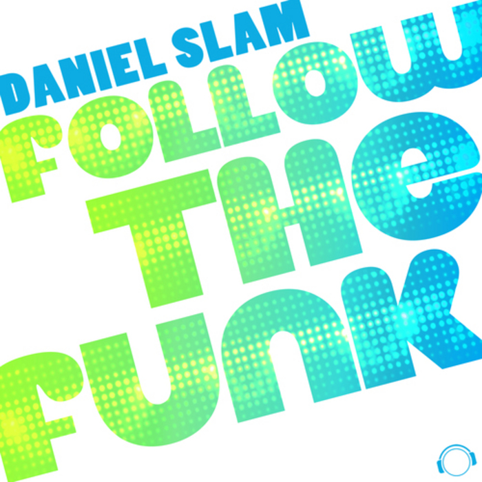 DANIEL SLAM - Follow The Funk