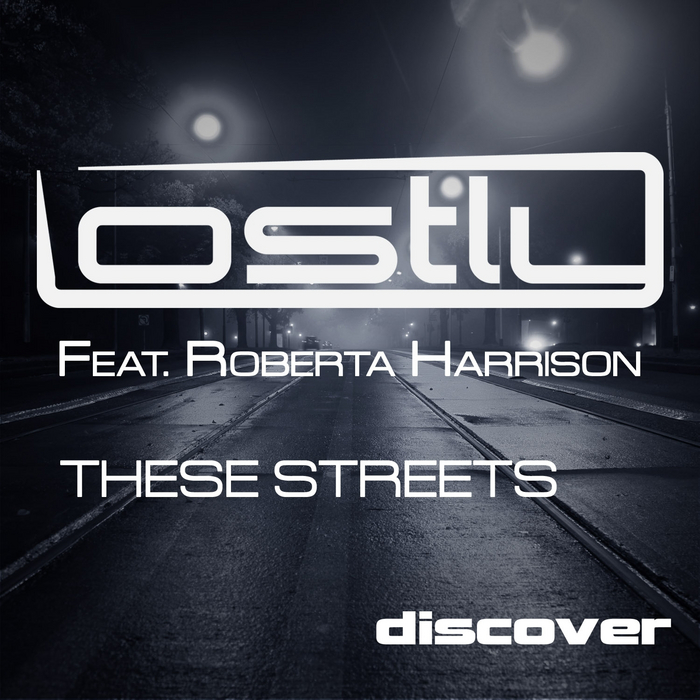 LOSTLY/ROBERTA HARRISON - These Streets