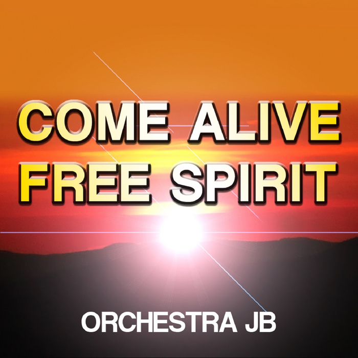 ORCHESTRA JB - Come Alive