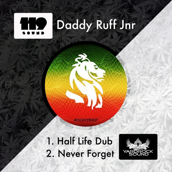 DADDY RUFF JNR - Half Life