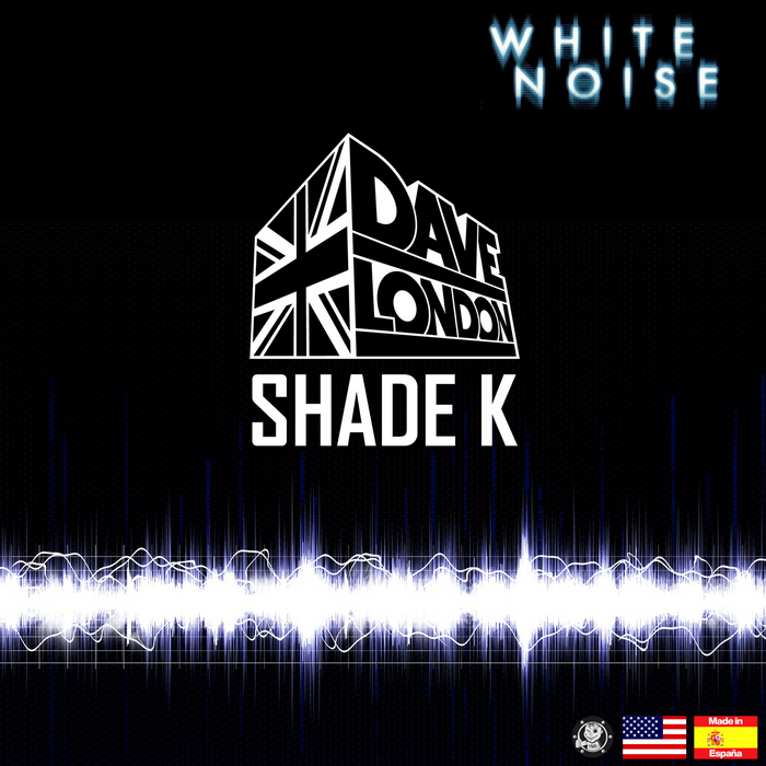 LONDON, Dave/SHADE K - White Noise
