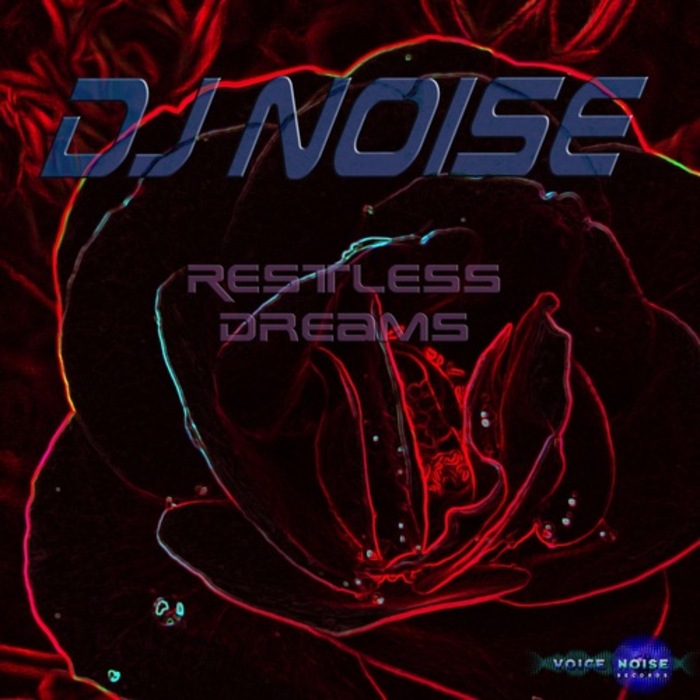 DJ NOISE - Restless Dreams (In Memories)