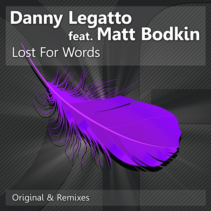 LEGATTO, Danny feat MATT BODKIN - Lost For Words