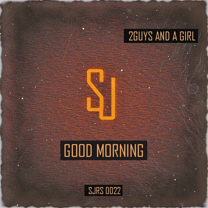 2GUYS & A GIRL - Good Morning