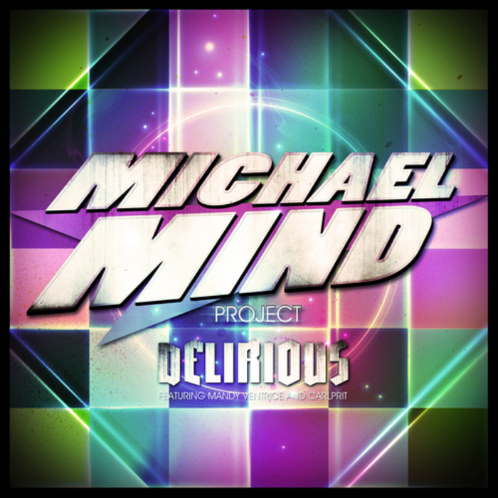MICHAEL MIND PROJECT feat MANDY VENTRICE & CARLPRIT - Delirious
