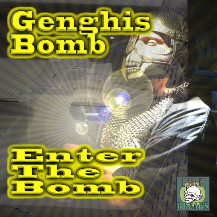 GENGHIS BOMB - Enter The Bomb