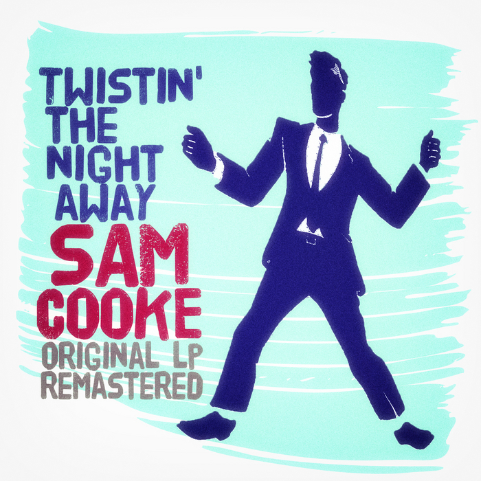 Twistin The Night Away Sam Cooke Mp3 Download