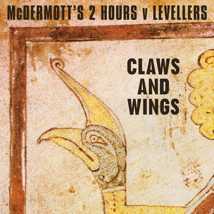 MCDERMOTTS 2 HOURS vs LEVELLERS - Claws & Wings