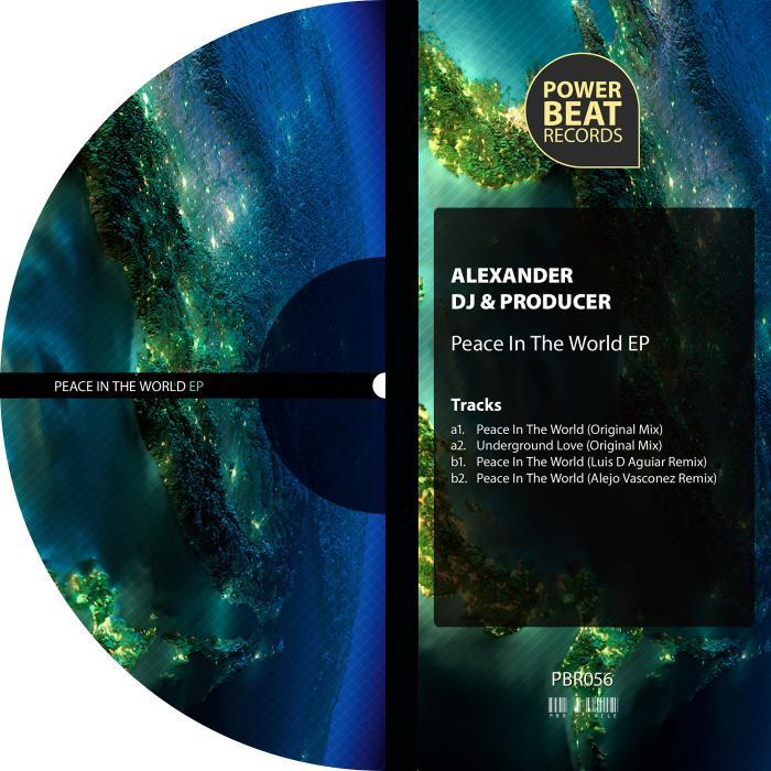 ALEXANDER DJ/PRODUCER - Peace In The World EP