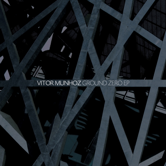 MUNHOZ, Vitor - Ground Zero EP