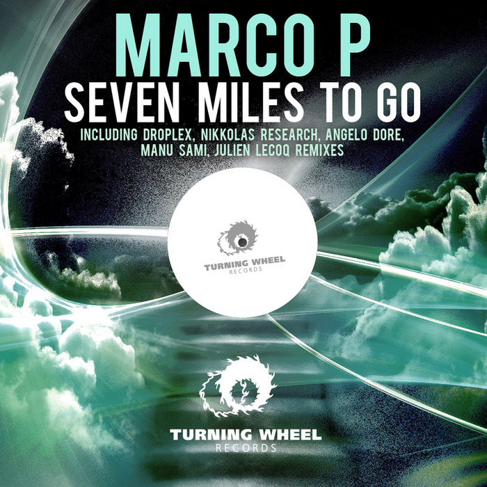 MARCO P - Seven Miles To Go (remixes)