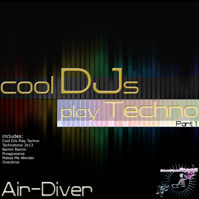 AIR DIVER - Cool DJs Play Techno Part 1