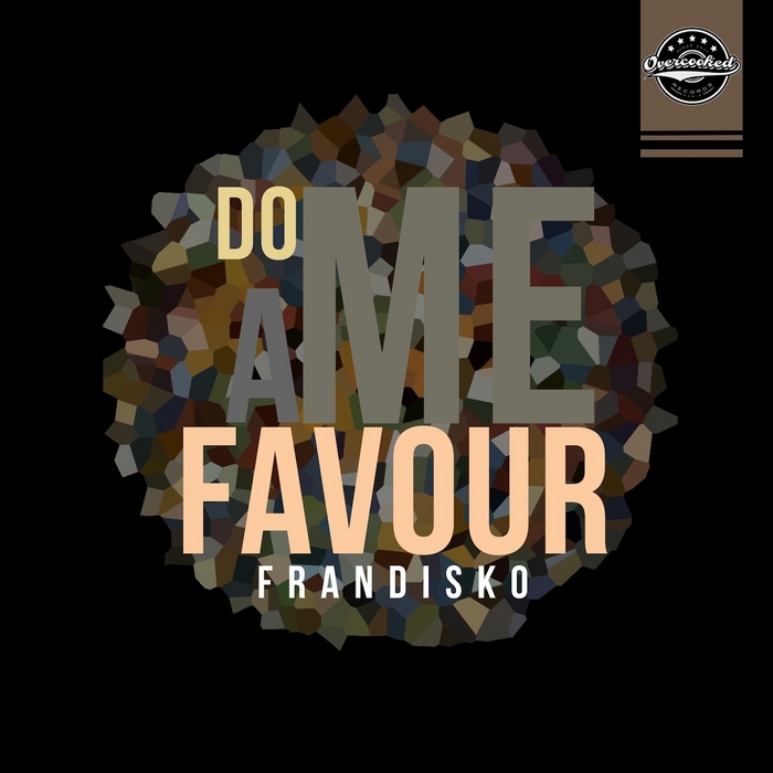 FRANDISKO - Do Me A Favour