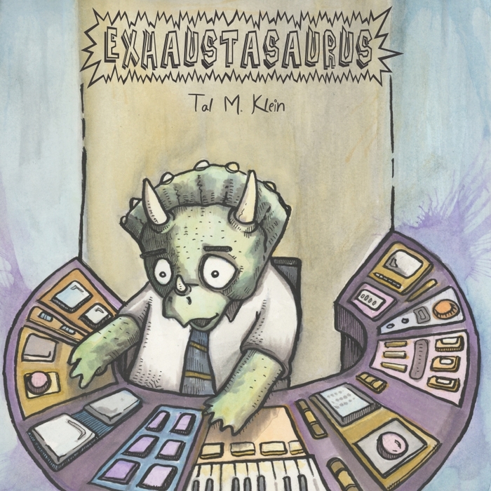 KLEIN, Tal M - Exhaustasaurus