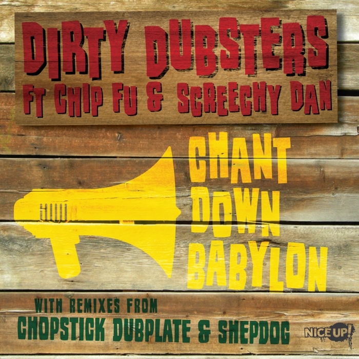 DIRTY DUBSTERS feat CHIP FU/SCREECHY DAN - Chant Down Babylon