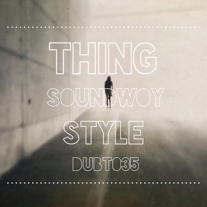 THING - Soundbwoy Style
