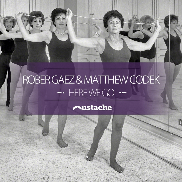 GAEZ, Rober/MATTHEW CODEK - Here We Go