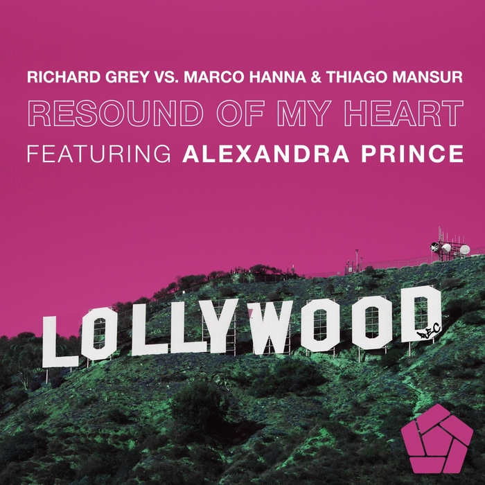 GREY, Richard vs MARCO HANNA/THIAGO MANSUR feat ALEXANDRA PRINCE - Resound Of My Heart