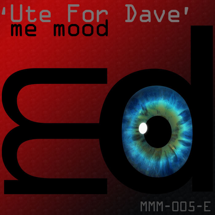 ME MOOD - Ute For Dave