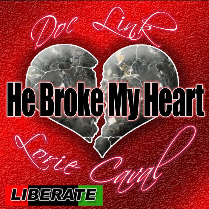 CAVAL, Lorie/DOC LINK - He Broke My Heart (remixes)