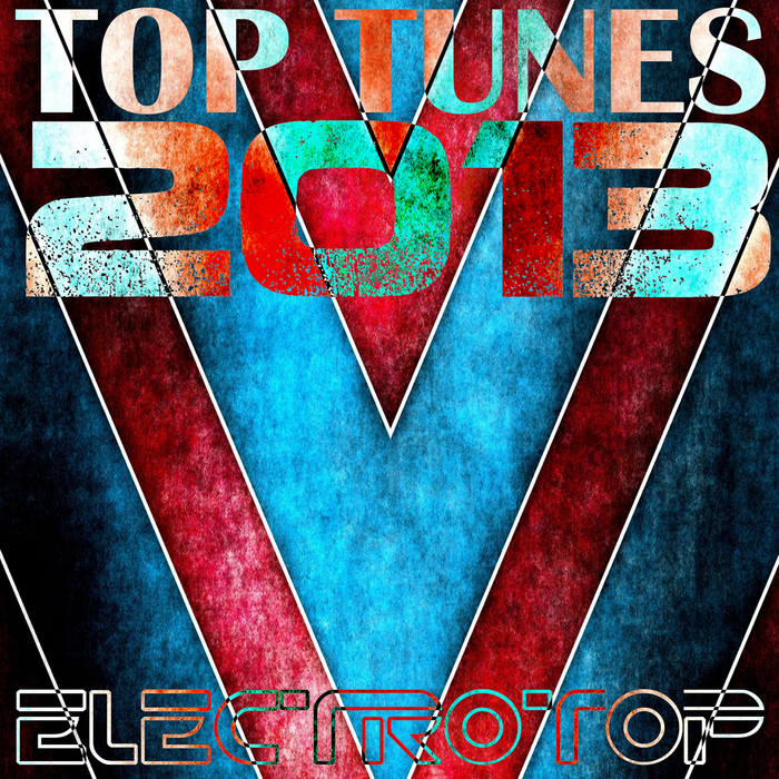 VARIOUS - The Best Of 2013 Top Tunes