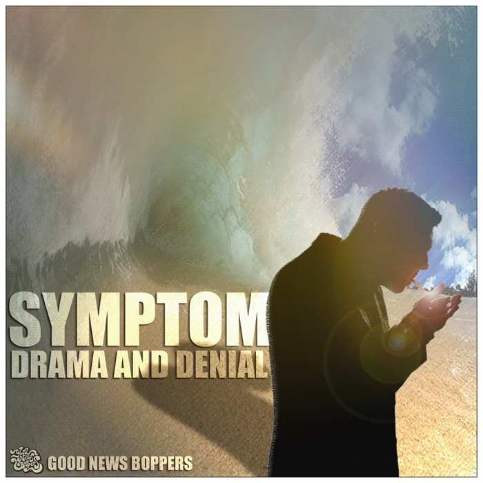 SYMPTOM - Drama & Denial