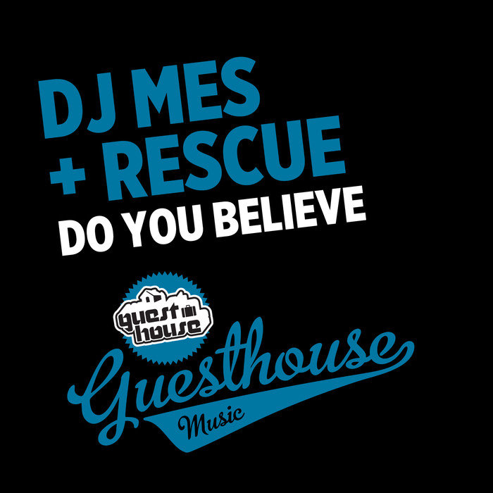 RESCUE/DJ MES - Do You Believe