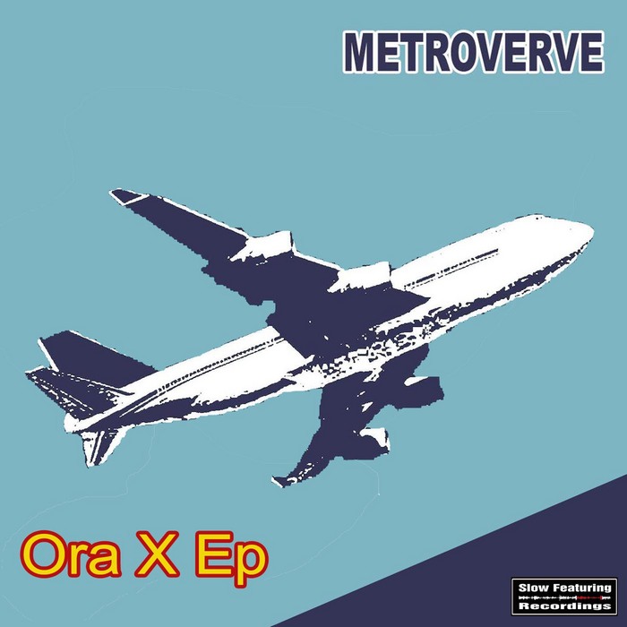 METROVERVE - Ora X EP