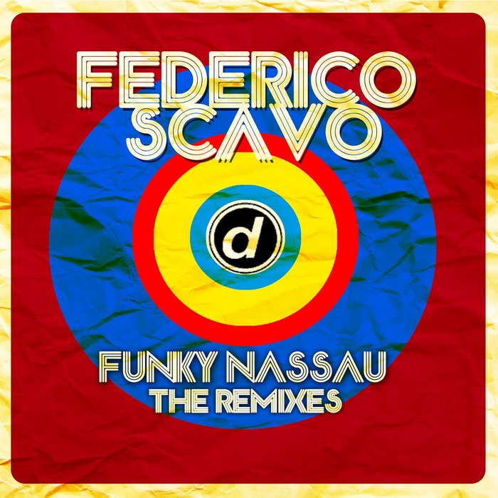 FEDERICO SCAVO - Funky Nassau (The Remixes)