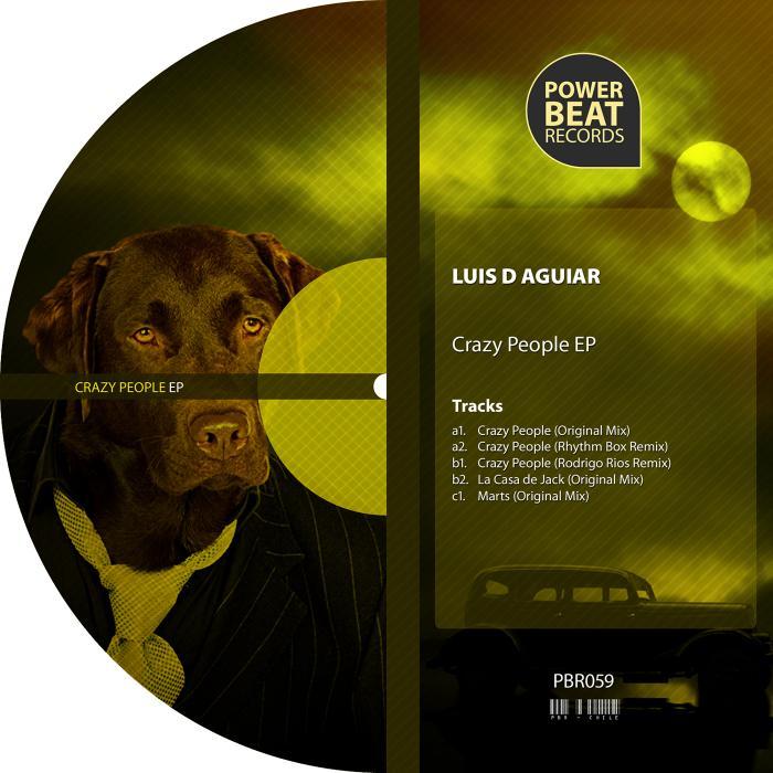 LUIS D AGUIAR - Crazy People EP