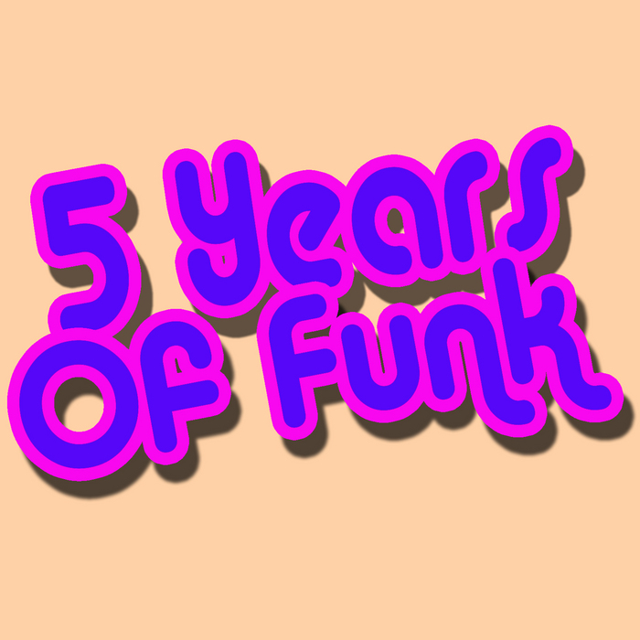 VARIOUS - 5 Years Of Funk (only available at Juno)
