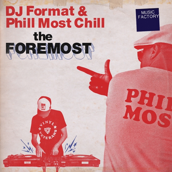 DJ FORMAT/PHILL MOST CHILL - The Foremost