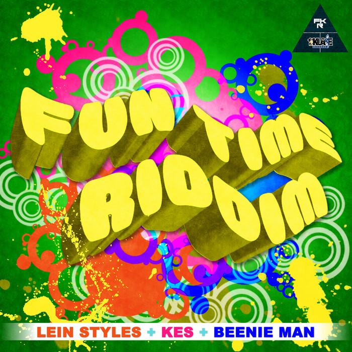 KES/LEIN STYLES/1ST KLASE RECORDS - Fun Time Riddim