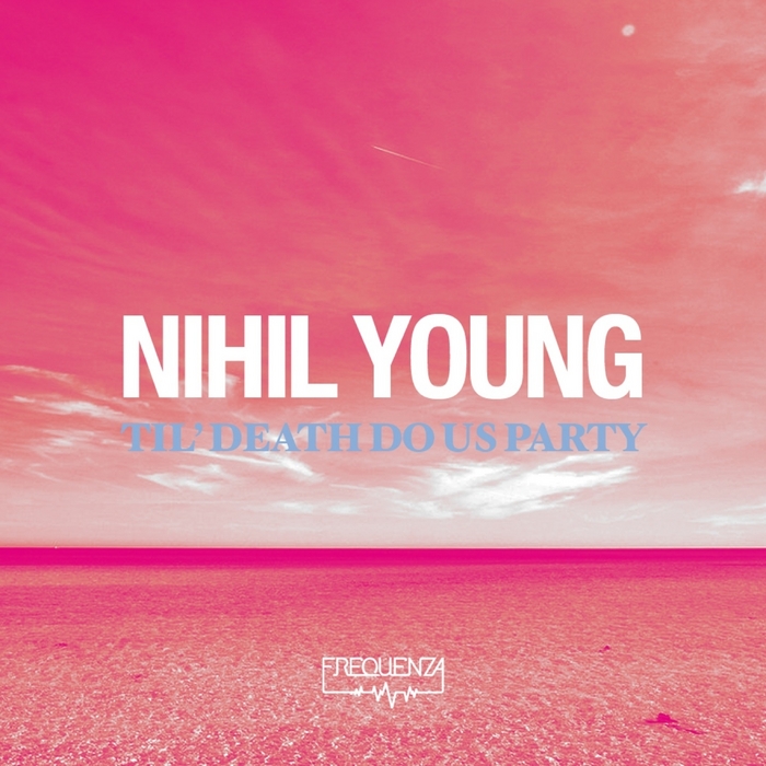 YOUNG, Nihil - Til' Death Do Us Party