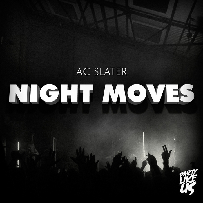 AC SLATER - Night Moves