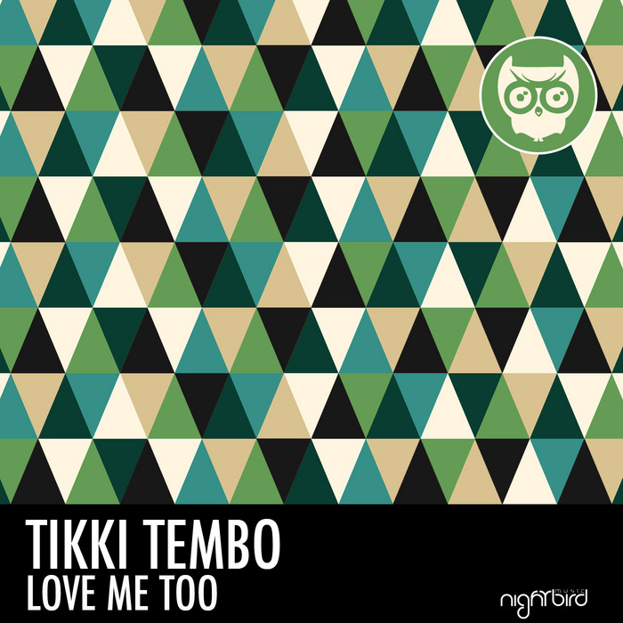 TIKKI TEMBO - Love Me Too