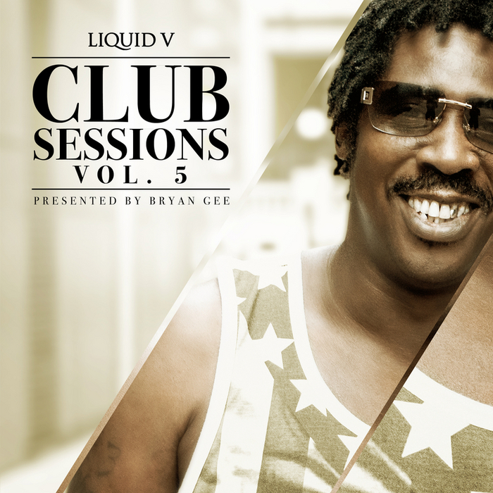 VARIOUS/BRYAN GEE - Liquid V Club Sessions Vol 5 (Presented By Bryan Gee)