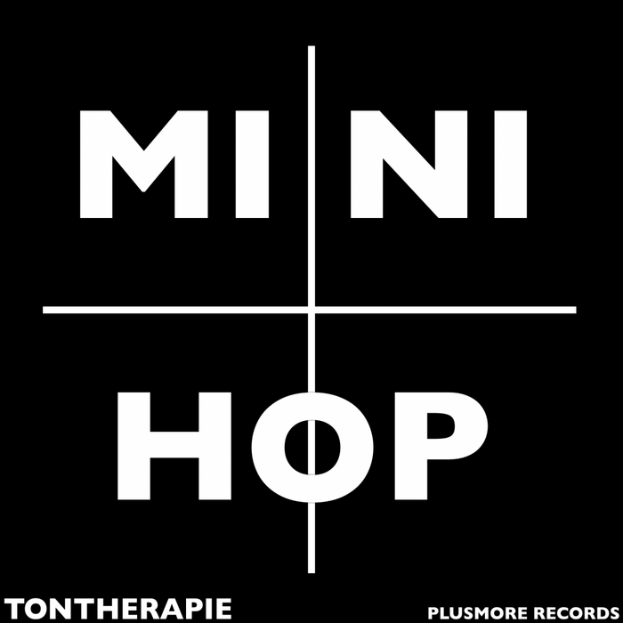 TONTHERAPIE - MiniHop (The Remixes)