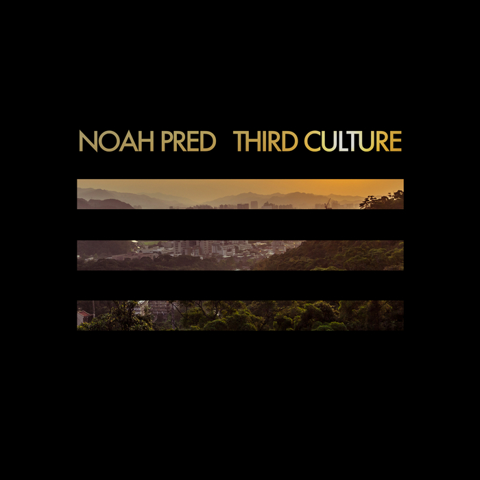 PRED, Noah - Third Culture