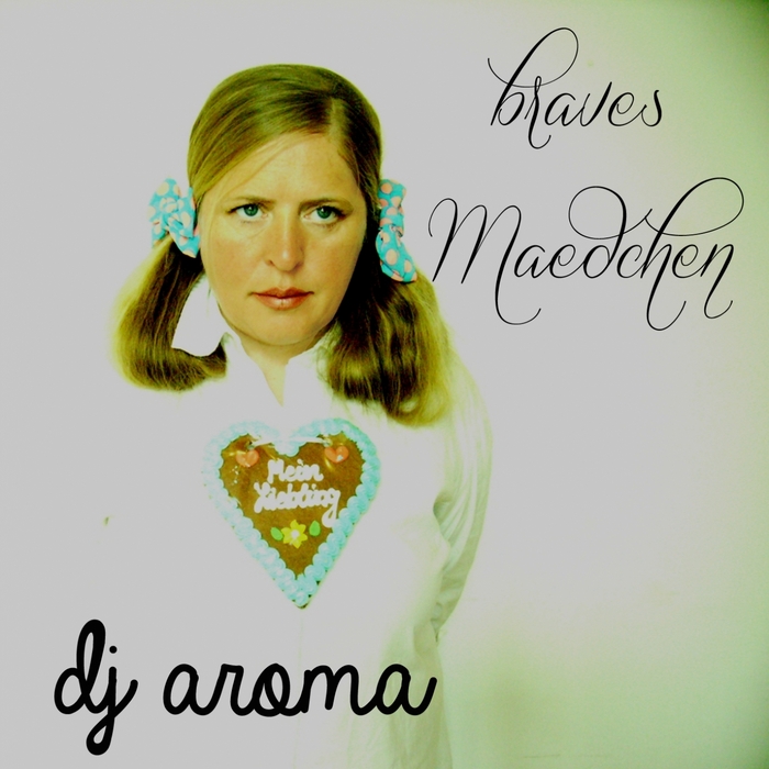 DJ AROMA - Braves Maedchen