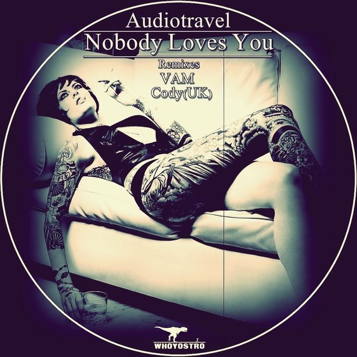 AUDIOTRAVEL - Nobody Loves You EP
