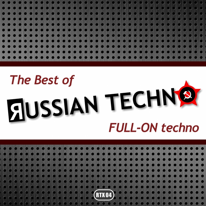VARIOUS - The Best Of Russian Techno - Full-On Techno
