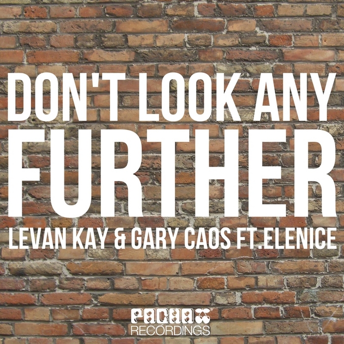 KAY, Levan feat GARY CAOS/ELENICE - Don't Look Any Further