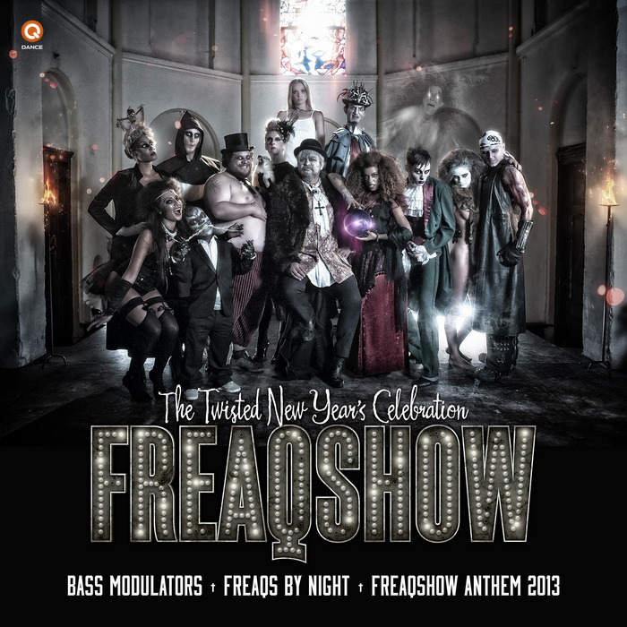 BASS MODULATORS - Freaqs By Night Freaqshow Anthem 2013