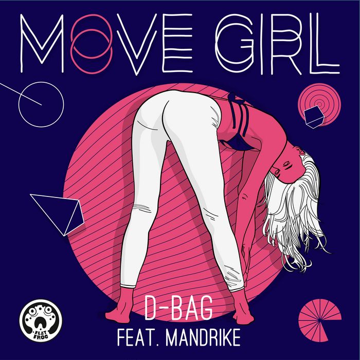 D BAG feat MANDRIKE - Move Girl