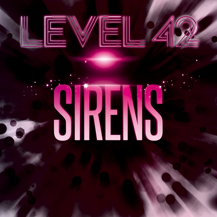 LEVEL 42 - Sirens